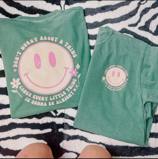 Don’t Worry Tee